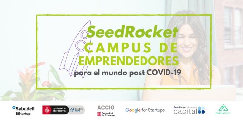 SeedRocket lanza el Campus de Emprendedores para el mundo post-covid19